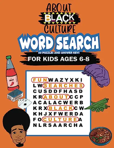 About Black Culture Word Search: Learn about HBCUs, Inventors, Freedom Fighters, Iconic Music Figures & More - with 50 Puzzles & Answer Keys for Ages 6-8